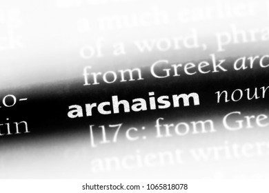 Archaism Word In A Dictionary. Archaism Concept.