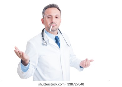 Arrogant Doctor Or Medic Smoking A Cigarette Making Overbearing Gesture