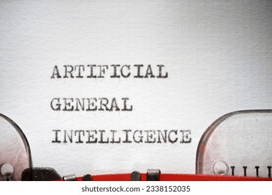 Artificial general intelligence text written with a typewriter.