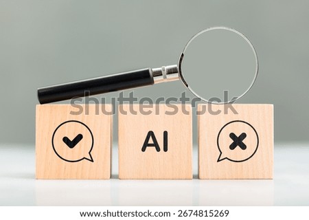 Artificial intelligence analyzing and validating information with magnifying glass highlighting AI, check mark, and cross symbol on wooden cubes, concept of fact checking and decision accuracy