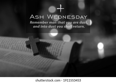 Ash Wednesday. Remember man that you are dust, and into dust you shall return. Ash Wednesday concept with wooden holy cross crucifix of Jesus Christ on open bible book page in black white background. - Powered by Shutterstock