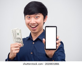 Asian Man Happy Face And Smile Holding Money And Show Mobile Phone White Screen Portrait