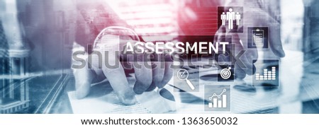 Assessment Evaluation Measure Analytics Analysis Business and Technology concept on blurred background.