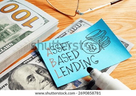 Asset based lending ABL is shown using a text as financial concept