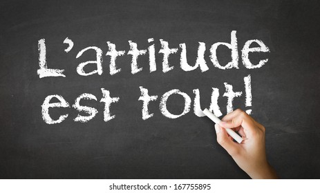 Attitude is everything (In French)
