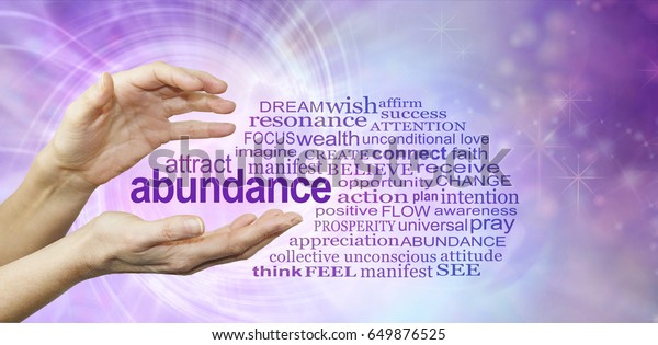 Attract Abundance Word Cloud - female hands\
with the word ABUNDANCE  floating between surrounded by a relevant\
word cloud on a purple pink spiraling vortex energy formation\
background\
