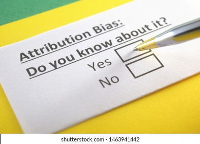 Attribution Bias : Do You Know About It? Yes Or No
