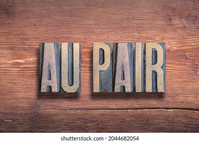 au pair, commonly used French phrase meaning - a young foreigner who does domestic chores in exchange for room and board