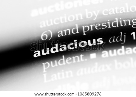 audacious word in a dictionary. audacious concept.