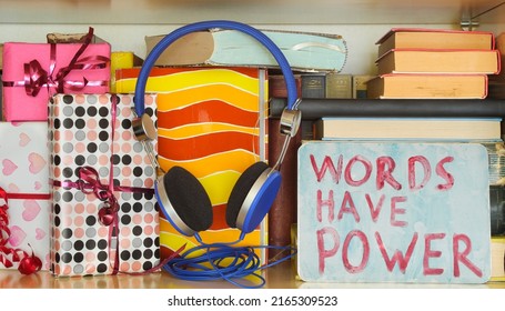 Audio Books As Birthday Present Or Personal Gift With Headphone And Slogan Words Have Power