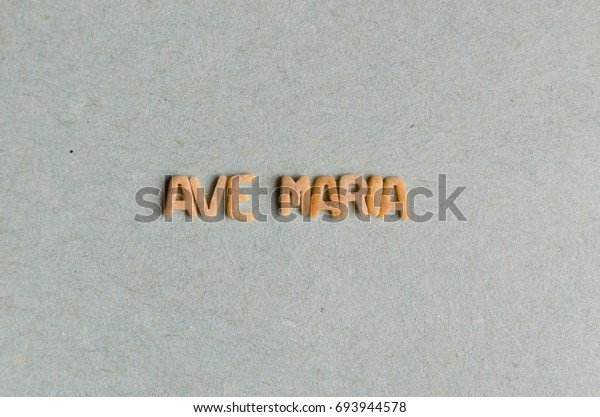 Ave Maria Words Pasta Letters Stock Photo Edit Now 693944578