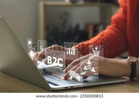 B2C Business to customer marketing strategy.Woman working on laptop computers with B2C icons. Direct marketing between businesses that sell products or services and general consumers.