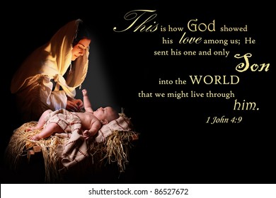 Baby Jesus reaching out of the manger for his mother, the virgin Mary and bathing her in his light.  Image also contains a verse from 1John appropriate for Christmas