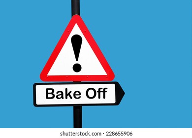 Bake Off Warning Sign