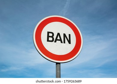 Ban and block - traffic sign and roadsign with text. Being banned, prohibited, disallowed, stopped and interdicted by prohibition and interdiction.  - Shutterstock ID 1759263689