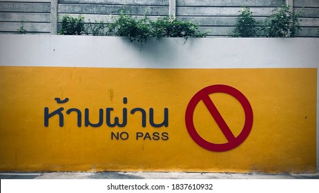 Bangkok, Thailand-Oct 10 2020: Illustrative Editorial, No Pass Sign, Under Concept Do Not Go Ahead.