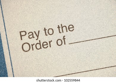 Bank Check Closeup Pay To Order Of Cheque