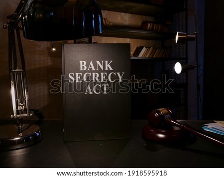 Bank secrecy act law BSA on the desk.