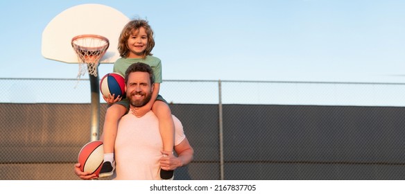 Banner Of Father And Son Play Basketball. Happy Fathers Day. Happy Family. Dad And Kid Boy Play Basketball.