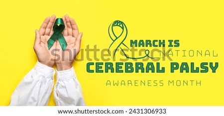 Banner for National Cerebral Palsy Awareness Month with hands holding green ribbon