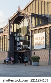 Barcelona, Catalonia, Spain; July 20th 2022: Main Entrance Of The El Born Cultural Centre. Poster With The Spanish Message 