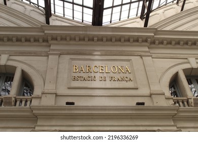 BARCELONA, SPAIN: 4th Of August 2019: Estació De França. Train Station In Barcelona City.One Of The Oldest Stations In The City