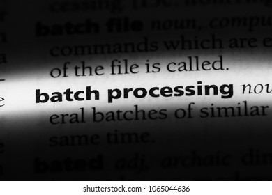 Batch Processing Word In A Dictionary. Batch Processing Concept.