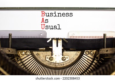 BAU business as usual symbol. Concept words BAU business as usual typed on the old retro typewriter on a beautiful white background. Business and BAU business as usual concept. Copy space. - Shutterstock ID 2202308453