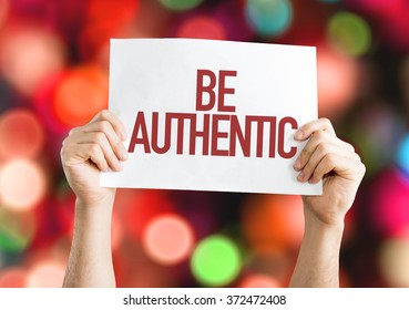 Be Authentic Placard With Bokeh Background