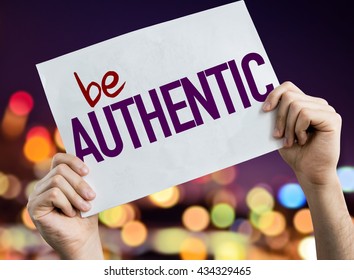 Be Authentic Placard With Night Lights On Background