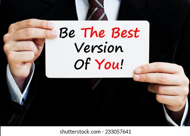 Be The Best Version Of You!