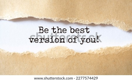'Be the best version of you' written under torn paper.