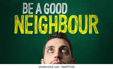 Be A Good Neighbour