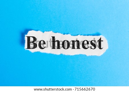 Be Honest text on paper. Word Be Honest on a piece of paper. Concept Image.