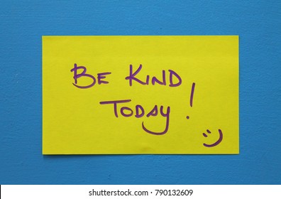 Be Kind Today, Handwritten Message On A Yellow Note Attached To A Blue Background.