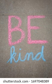 Be Kind Words Written With Sidewalk Chalk