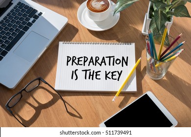 BE PREPARED and PREPARATION IS THE KEY  plan, prepare, perform - Shutterstock ID 511739491