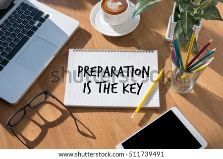 BE PREPARED and PREPARATION IS THE KEY  plan, prepare, perform ストックフォト © 