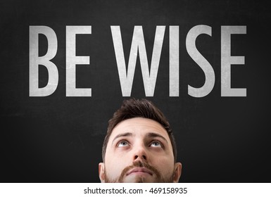 Be Wise