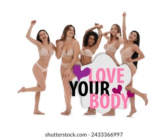 Be yourself and love your body. Group of happy women with different figures in underwear on white background