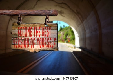 Become The Best Version Of Yourself Motivational Phrase Sign On Old Wood With Blurred Background