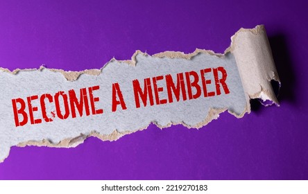 Become A Member Text On Green Torn Paper. Concept.