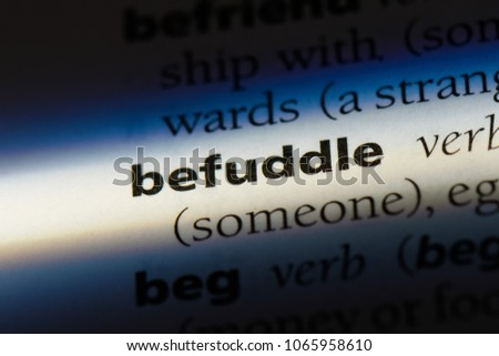 befuddle word in a dictionary. befuddle concept.