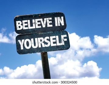 Believe Yourself Sign Sky Background Stock Photo 300324500 