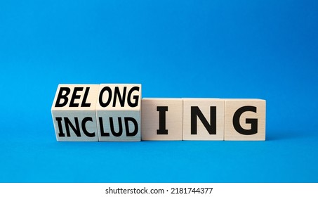 Belonging and Including symbol. Turned cubes with words Belonging and Including. Beautiful blue background. Business, psychological and Belonging and Including concept. Copy space - Shutterstock ID 2181744377