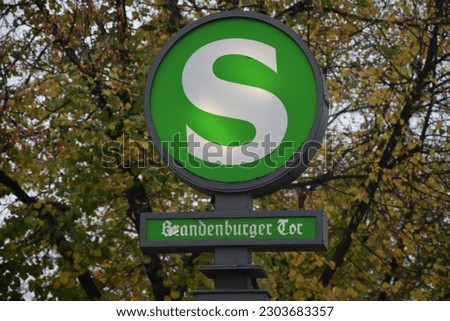 Similar – S-Bahn sign Brandenburg Gate, Berlin