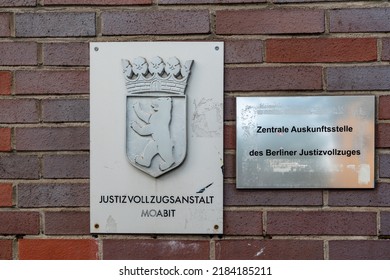 Berlin Mitte 2022: Moabit Prison, As A Closed Prison In Berlin, Is Responsible For The Execution Of Pre-trial Detention And Extradition Detention For Male Adults From The Age Of 21.