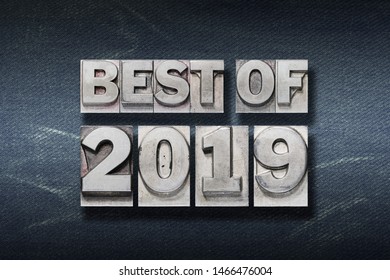 Best Of 2019 Phrase Made From Metallic Letterpress On Dark Jeans Background