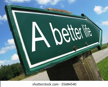 A BETTER LIFE road sign