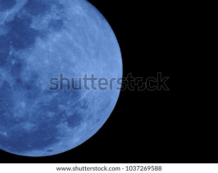 Big Blue Moon, Lunar. It is an astronomical body that orbits planet Earth.
